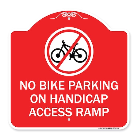 Signmission No Bike Parking on Handicap Access Ramp, Red & White Aluminum Sign, 18" x 18", RW-1818-23855 A-DES-RW-1818-23855